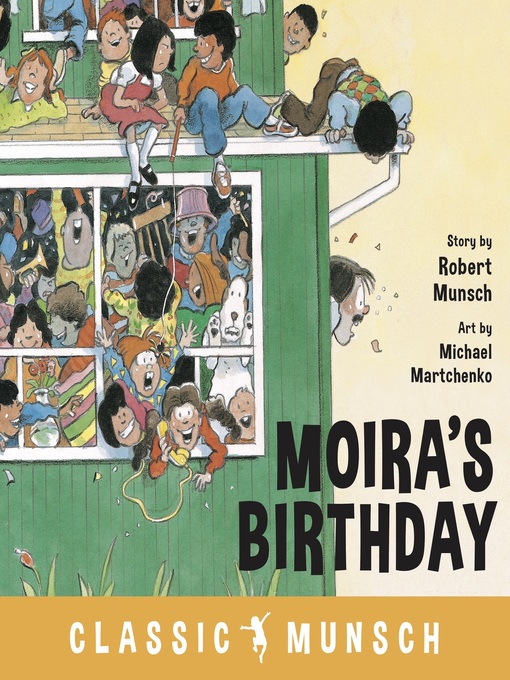 Title details for Moira's Birthday (Classic Munsch Audio) by Robert Munsch - Wait list